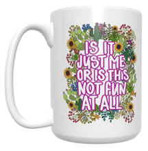 Load image into Gallery viewer, is it just me?