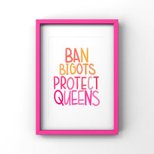 Load image into Gallery viewer, BAN BIGOTS