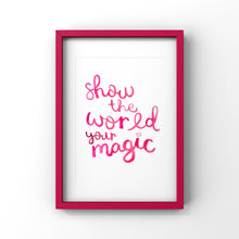 Load image into Gallery viewer, Show the World Your Magic