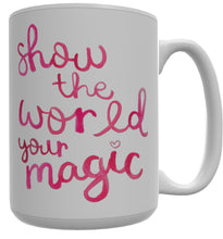 Load image into Gallery viewer, Show the World Your Magic