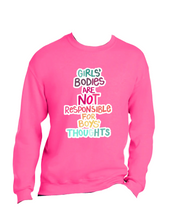 Load image into Gallery viewer, GIRLS BODIES ARE NOT RESPONSIBLE FOR BOYS THOUGHTS- Hoodies and more
